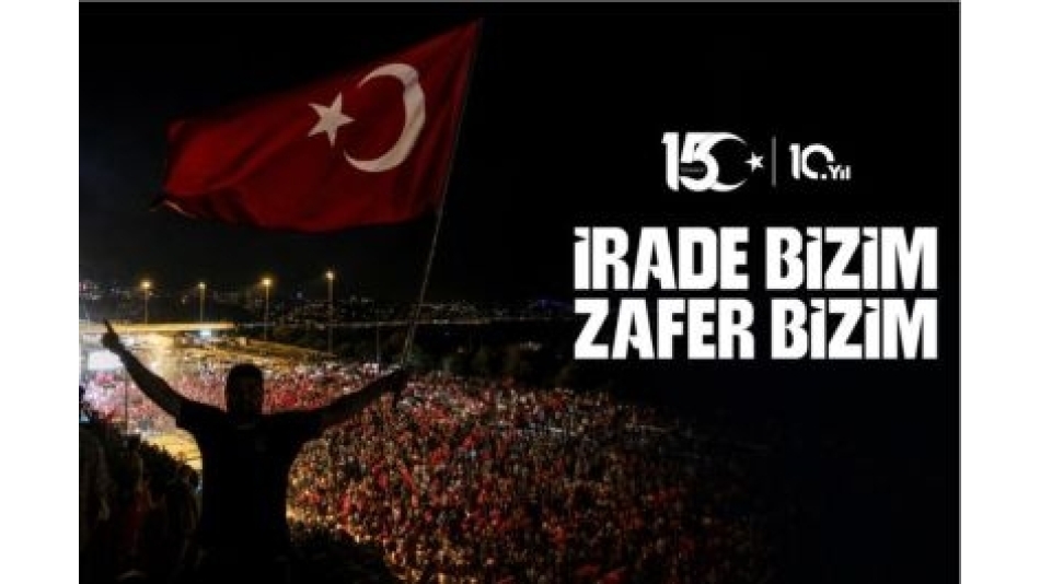 15 Temmuz Destanının 10. Yılı